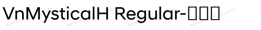 VnMysticalH Regular字体转换